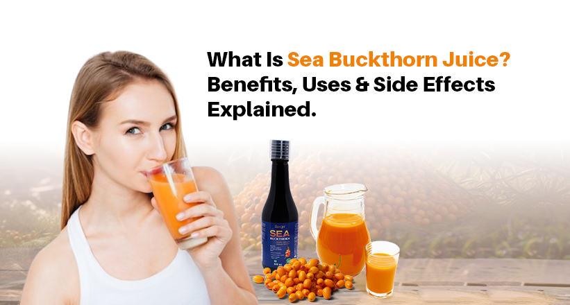 What Is Sea Buckthorn Juice? Benefits, Uses & Side Effects Explained.  – Soviqe