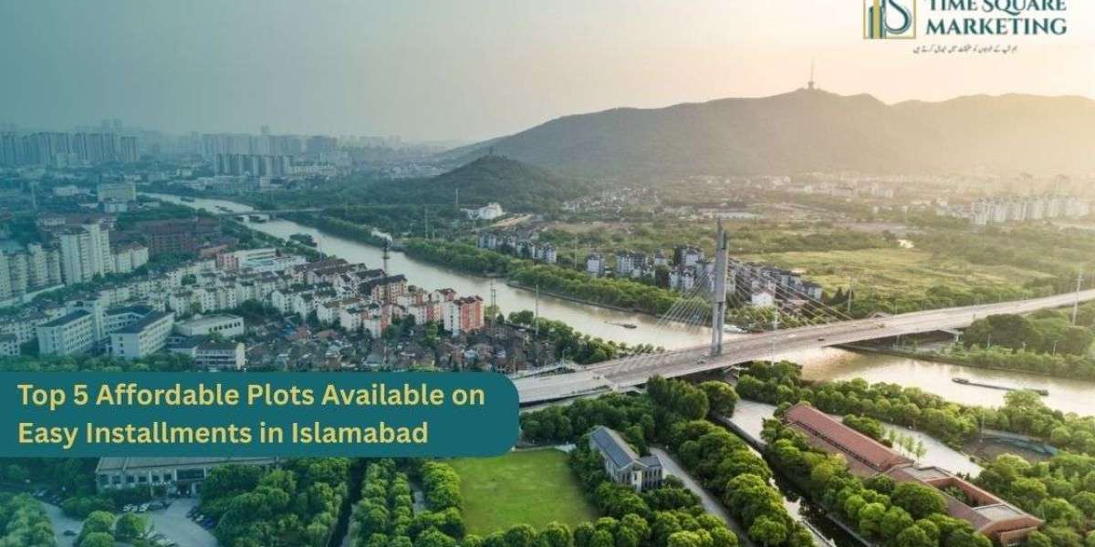 Top 5 Affordable Plots Available on Easy Installments in Islamabad