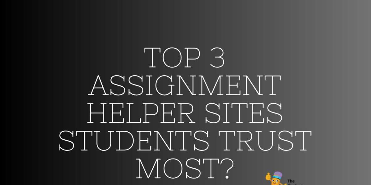 Top 3 Assignment Helper Sites Students Trust Most?