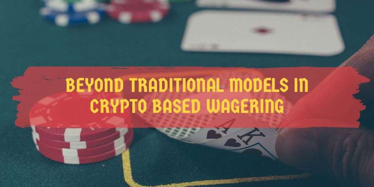 Beyond Traditional Models in Crypto Based Wagering