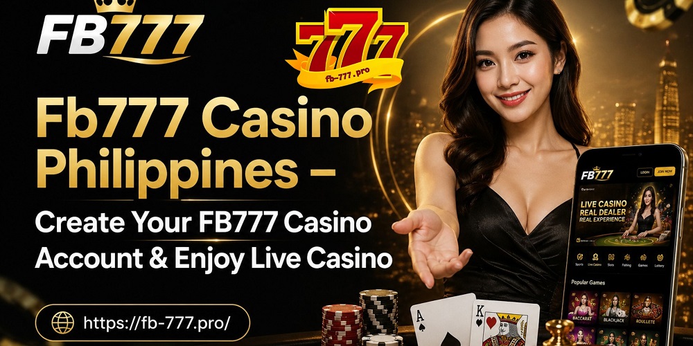 Fb777 Casino Philippines – Create Your FB777 Casino Account & Enjoy Live Casino - FB777 - The Top Online Slot Casino in the Philippines
