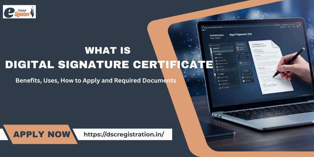 Digital Signature Certificate Explained: Benefits, Uses, How to Apply and Required Documents  