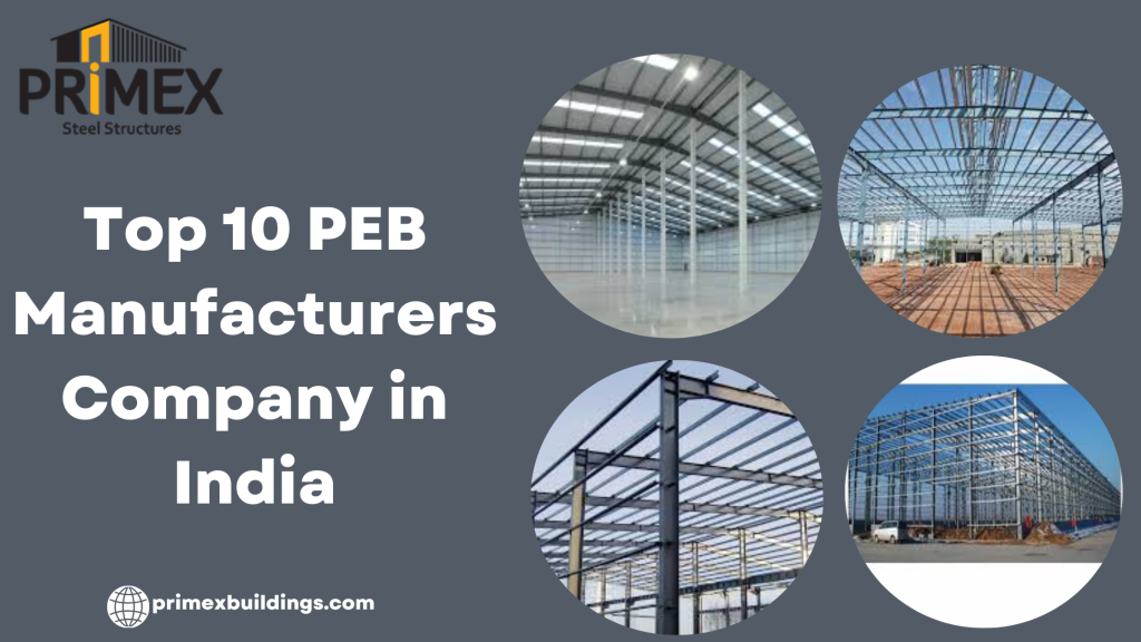 Top 10 PEB Manufacturers, Suppliers Company in India