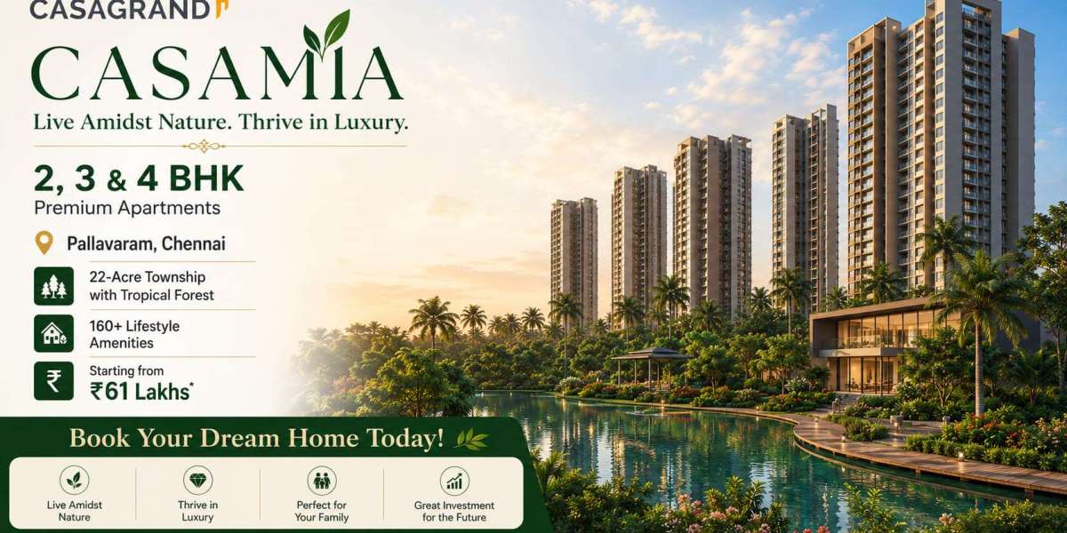 Casagrand Casamia Pallavaram – Premium Apartments in Chennai