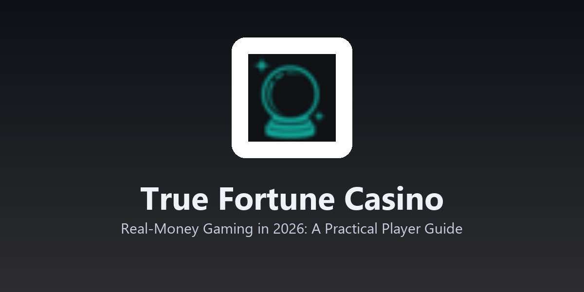 True Fortune Casino - Real-Money Gaming in 2026: A Practical Player Guide