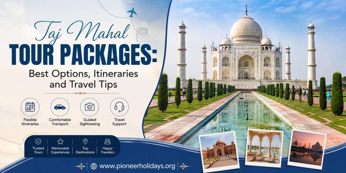 Taj Mahal Tour Packages: Best Options, Itineraries and Travel Tips