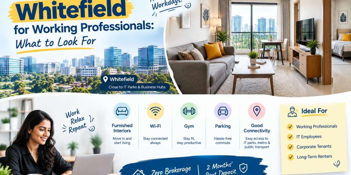 1 BHK Apartment in Whitefield for Working Professionals: What to Look For