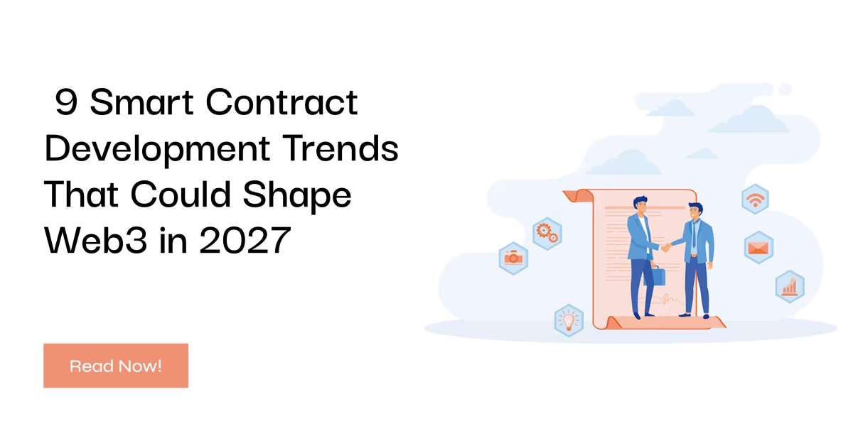 9 Smart Contract Development Trends That Could Shape Web3 in 2027